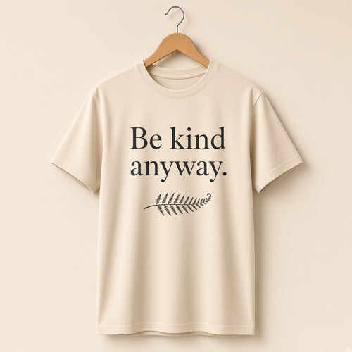 Be Kind Anyway Tee