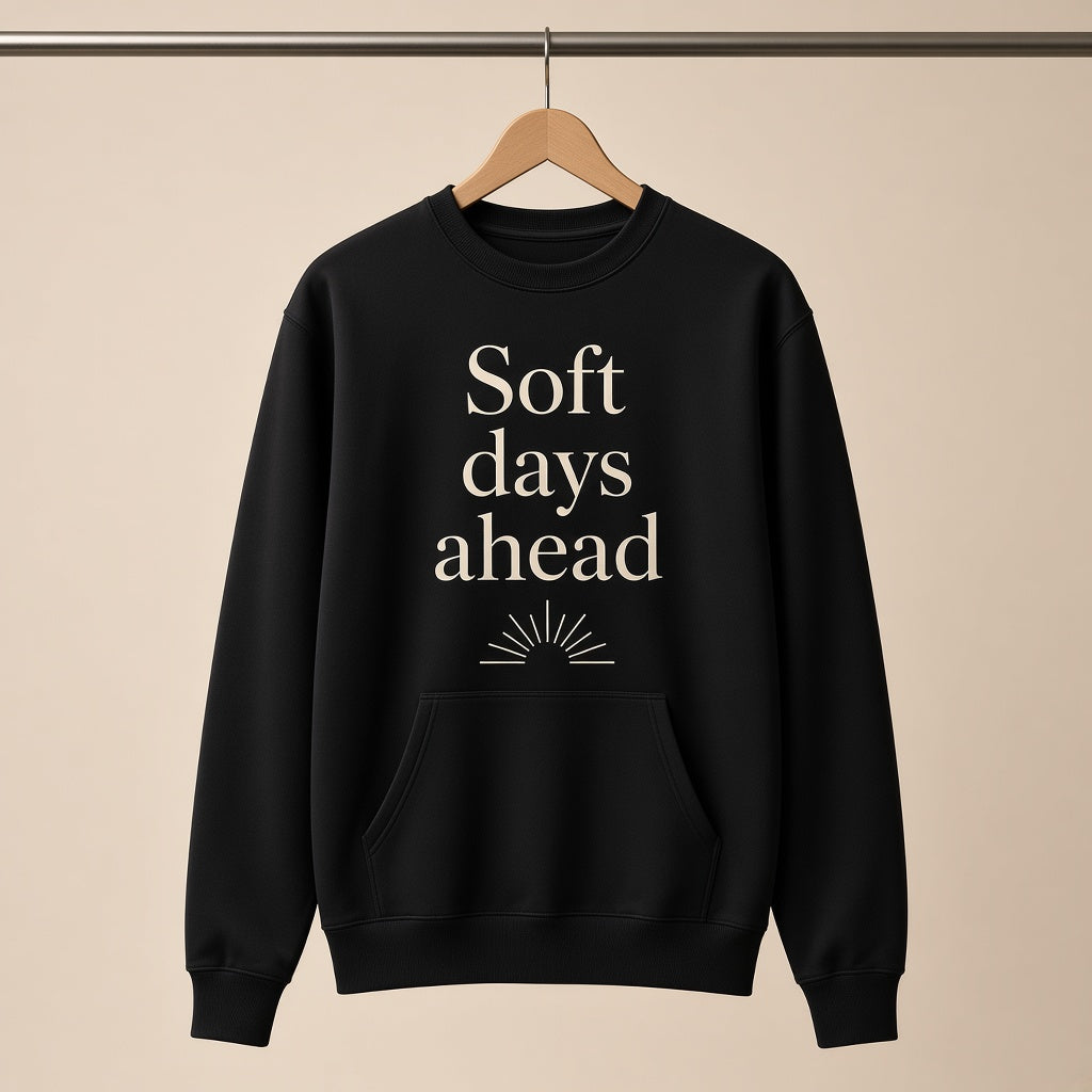 Soft Days Ahead Sweatshirt